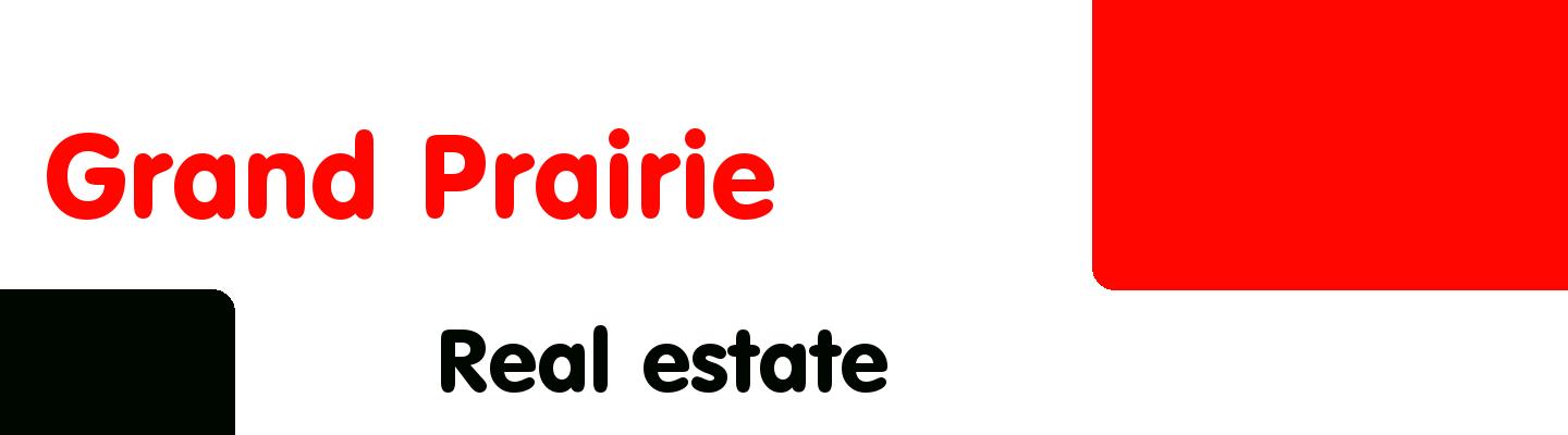 Best real estate in Grand Prairie - Rating & Reviews